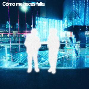 Cómo Me Haces Falta