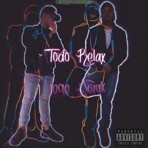 Todo relax (feat. EL psycho rdgz)