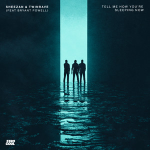 Tell Me How You’re Sleeping Now