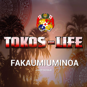 Tokos For Life - Fakaumiuminoa