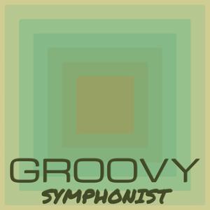Groovy Symphonist