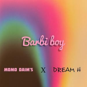 Barbi boy (feat. Dream H) (Explicit)