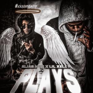 Plays (feat. Lil Xelly) (Explicit)