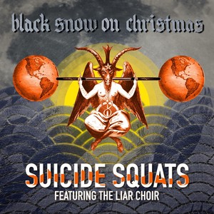 Suicide Squats (feat. The Liar Choir)