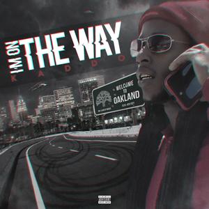 I'm on the Way (Explicit)