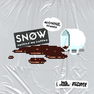 Spilled My Coffee (HONNE Rework) [Explicit]