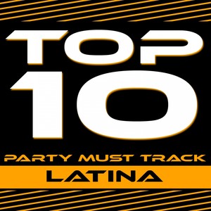 Top 10 Party Must Track - Latin