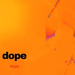 Dope (Explicit)