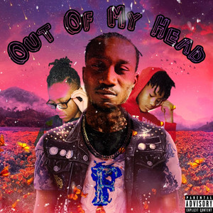 Out of My Head (Explicit)