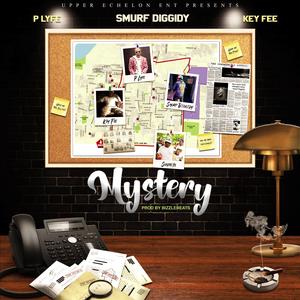 Mystery (feat. Key Fee & P. Lyfe) (Explicit)