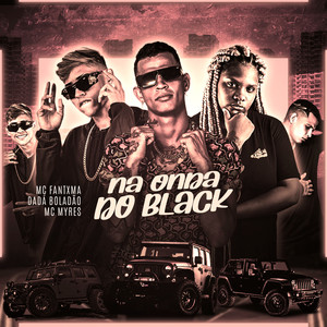 Na Onda do Black (Explicit)