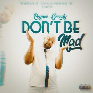 Don't Be Mad (Explicit)