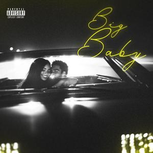 Big baby (feat. SERCH) [Explicit]