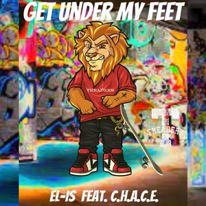 Get Under My Feet (feat. C.H.A.C.E.)