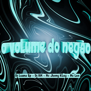 Volume do Negão (Explicit)
