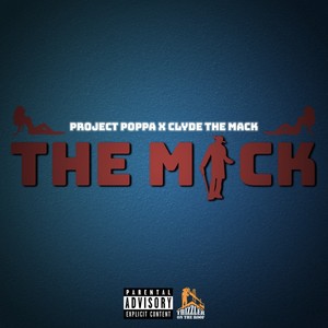 The Mack (feat. Clyde the Mack) [Explicit]