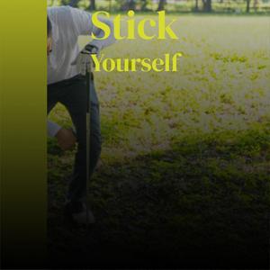 Stick Yourself