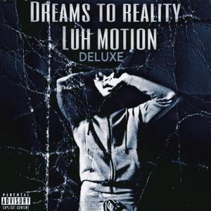 DREAMS TO REALITY DELUXE (Explicit)