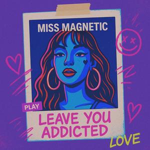 Leave You Addicted