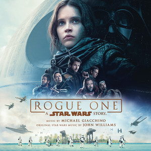 Rogue One: A Star Wars Story (Original Motion Picture Soundtrack) (侠盗一号：星球大战外传 电影原声带)