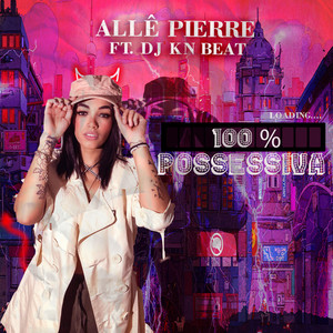100% Possessiva (Explicit)