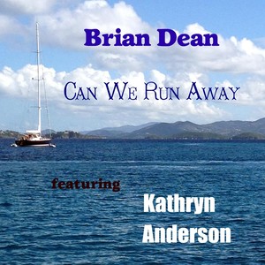 Can We Run Away(feat. Kathryn Anderson)