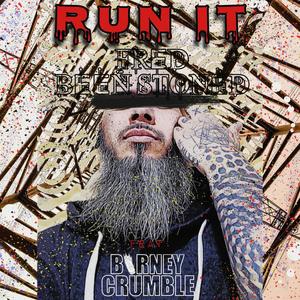 Run It(feat. Barney Crumble & AuxAudio) (Explicit)