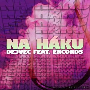 Na háku (feat. Ercords) [Explicit]