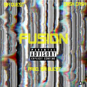 FUSION(feat. Dash Cash) (Explicit)