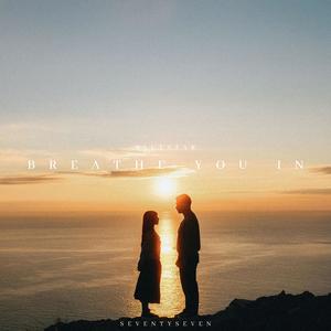 Breathe You In