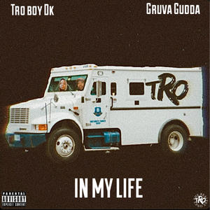 In My Life (feat. Gruva Gudda) (Explicit)