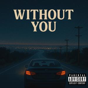 Without You (Explicit)