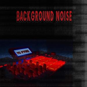 Background Noise