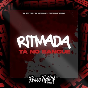 Ritmada Tá No Sangue (Explicit)