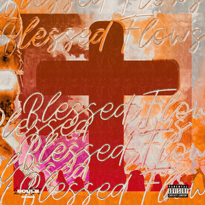 Blessed Flows (Explicit)