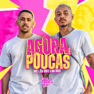 Agora É Poucas (Explicit)