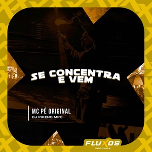 Se concentra e Vem (Explicit)