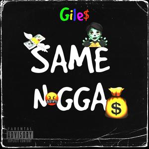 Same Nigga (Explicit)