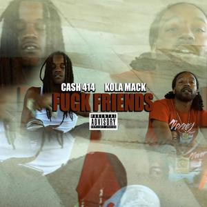 **** Friends (feat. Cash 414) [Explicit]