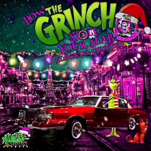 The Grinch Of Houston (feat. Craig G) (Slowed & Chopped) (Explicit)
