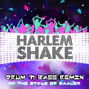 Harlem Shake (Drum N Bass Remix) [In The Style Of Baauer]