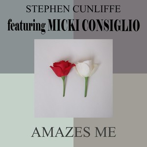 Amazes Me (feat. Micki Consiglio)