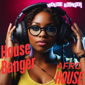HOUSE BANGER