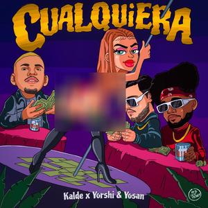 Cualquiera (feat. Kalde) [Explicit]