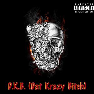 Dat Krazy ***** (Explicit)