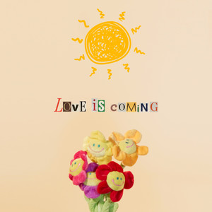 Love is coming (2015 Version)
