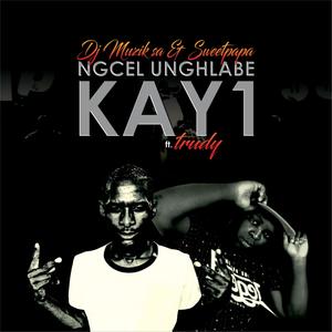 Ngcel unghlabe Kay1 (feat. Trudy)