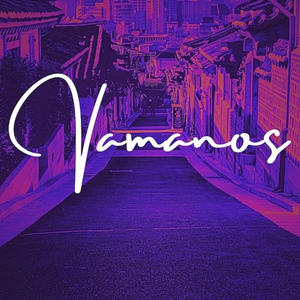 Vamanos (Explicit)