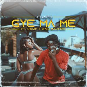 Gye Ma Me (feat. Ardult & Qwesi Mulaferg) [Explicit]