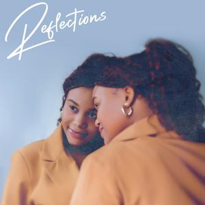 REFLECTIONS (Explicit)